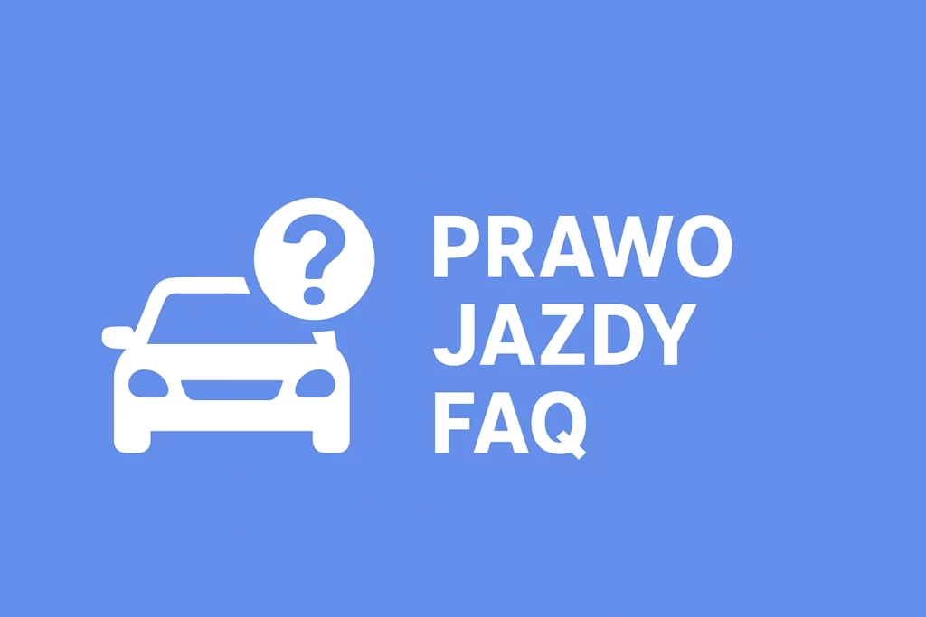 Prawo Jazdy FAQ